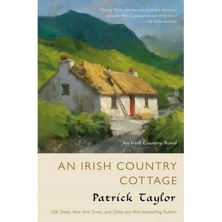 Irish Country Books An Irish Country Cottage: An Irish Country Novel, Book 13, (Paperback)