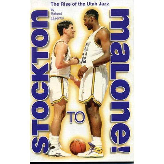 Pre-Owned Stockton to Malone: The Rise of the Utah Jazz (Paperback) 1886110433 9781886110434