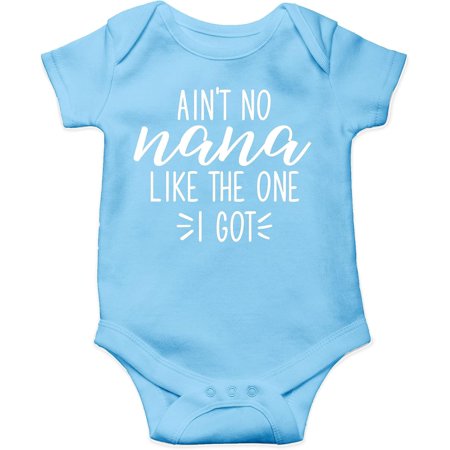 

Ain t No Nana Like the One I Got Baby Bodysuit Cute Newborn Girl Trendy Boy Outfit Baby Wear