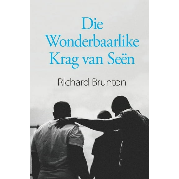 Die Wonderbaarlike Krag van SeÃ«n, (Paperback)