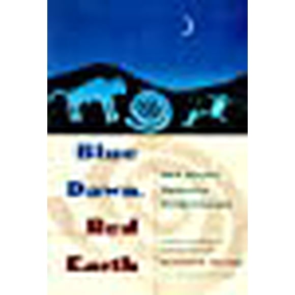 Blue Dawn, Red Earth: New Native American Storytellers