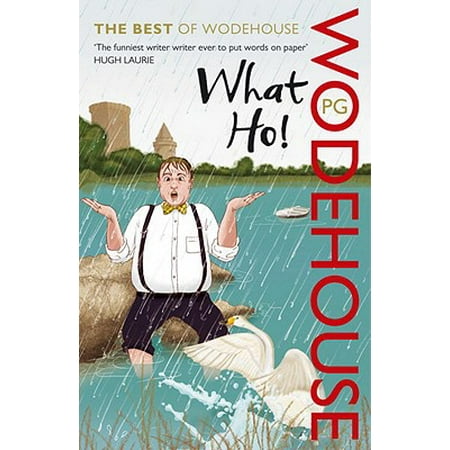 What Ho! : The Best of Wodehouse (Kal Ho Na Ho Best Scene)