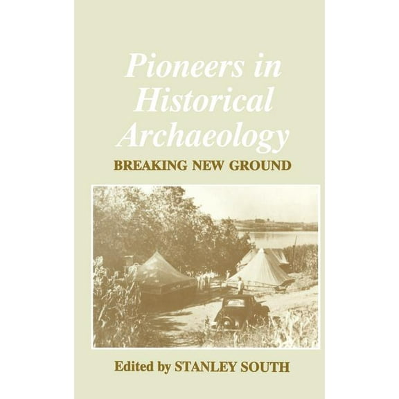 Issues in Clinical Child Psychology Pioneers in Historical Archaeology: Breaking New Ground, (Hardcover)