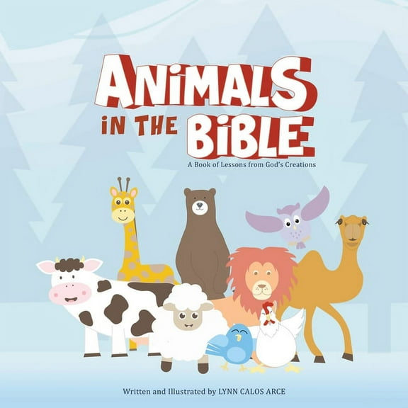 Animals in the Bible: A Book of Lessons from God's Creations, (Paperback)