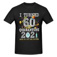 thumbnail image 5 of I Turned 60 In Quarantine Cute 60th Birthday 2021 Cotton T-Shirt Black 3x-Large, 5 of 5