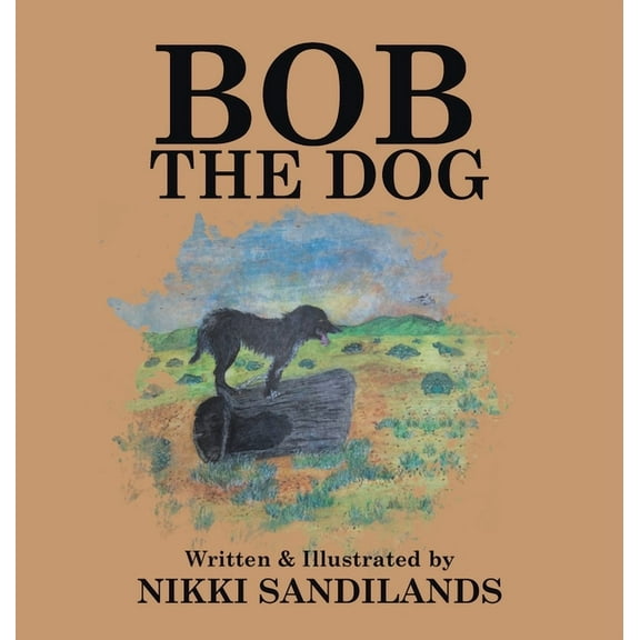 Bob The Dog, (Hardcover)