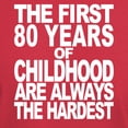 thumbnail image 3 of CafePress - The First 80 Years Of Childhood Are Always The Har - Men's Classic Graphic Cotton T-Shirt, 3 of 4