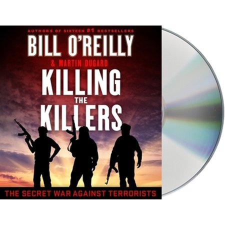 Pre-Owned Killing the Killers: The Secret War Against Terrorists (Audiobook) by Bill O Reilly Martin Dugard Robert Petkoff