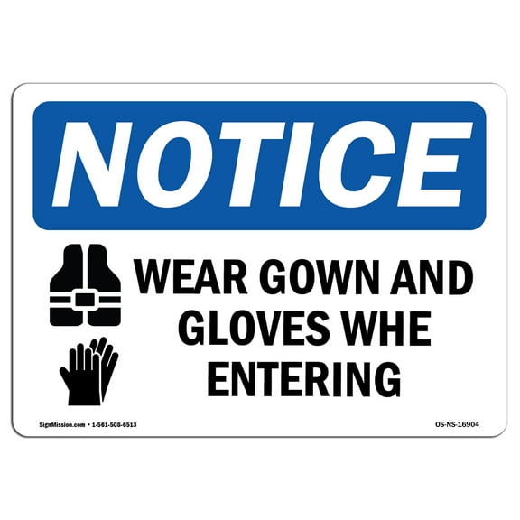 OSHA Notice Sign - NOTICE Wear Gown And Gloves When Entering Room | Decal | Protect Your Business, Construction Site | Made in the USA