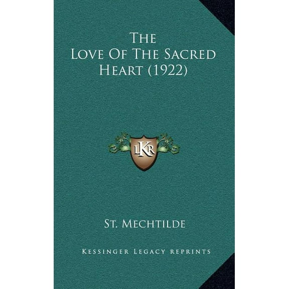 The Love Of The Sacred Heart (1922) (Hardcover)