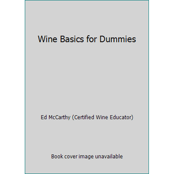 Pre-Owned Wine Basics for Dummies (Paperback) 0470097841 9780470097847
