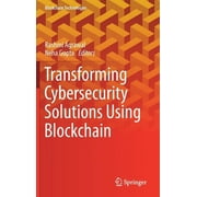 Blockchain Technologies: Transforming Cybersecurity Solutions Using Blockchain (Hardcover)