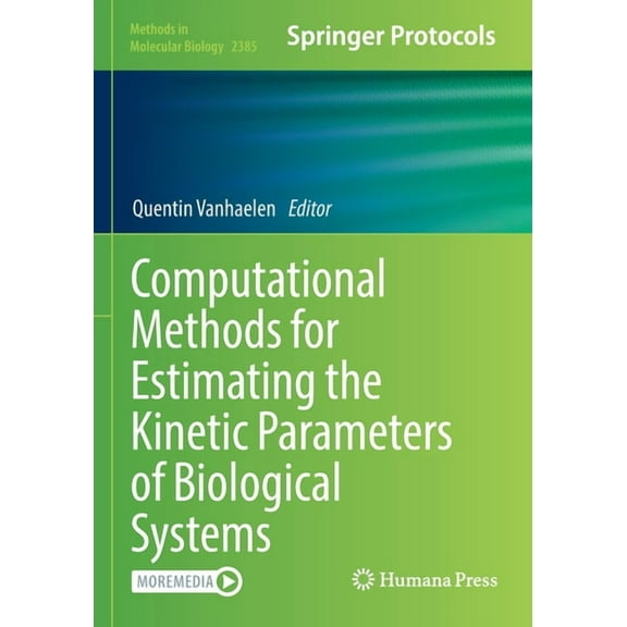 Methods in Molecular Biology Computational Methods for Estimating the Kinetic Parameters of Biological Systems, Book 2385, (Paperback)