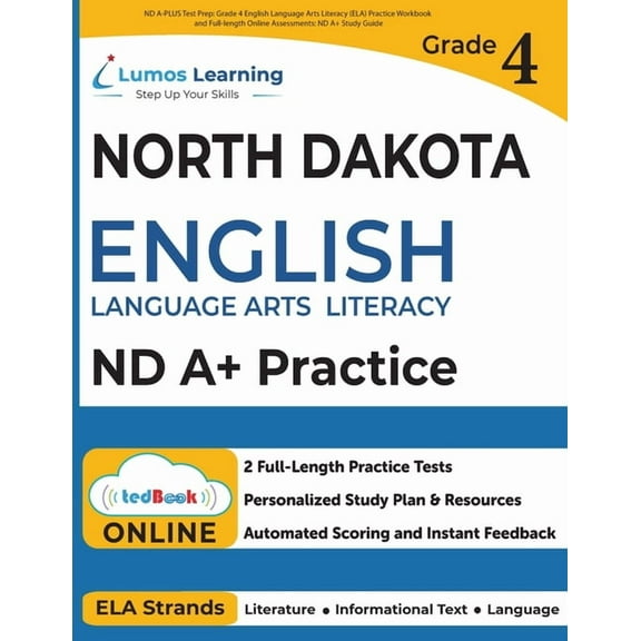 ND A-PLUS Test Prep: Grade 4 English Language Arts Literacy (ELA) Practice Workbook and Full-length Online Assessments: , (Paperback)