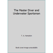 The Master Diver and Underwater Sportsman 0668023538 (Hardcover - Used)