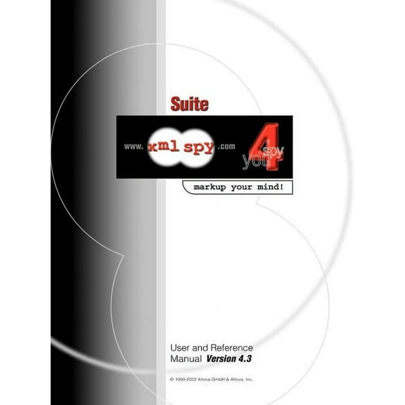 XML Spy 4.3 User and Reference Manual (Paperback)