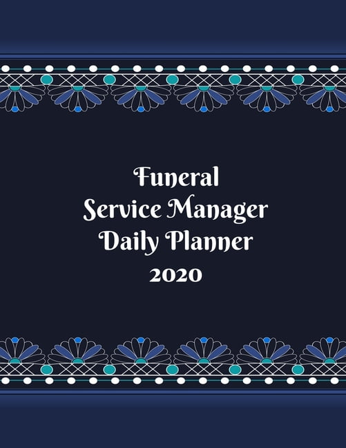 Funeral Service Manager Daily Planner 2020 Funeral Service Manager