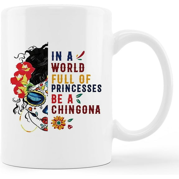Frida Kahlo Coffee Mug - Mothers Gifts,Chingona Gifts for Women Mom Best Friends, Inspirational Gifts for Women, 11 oz Mexican Mom Ceramic Coffee Mug, In a World Full of Princesses