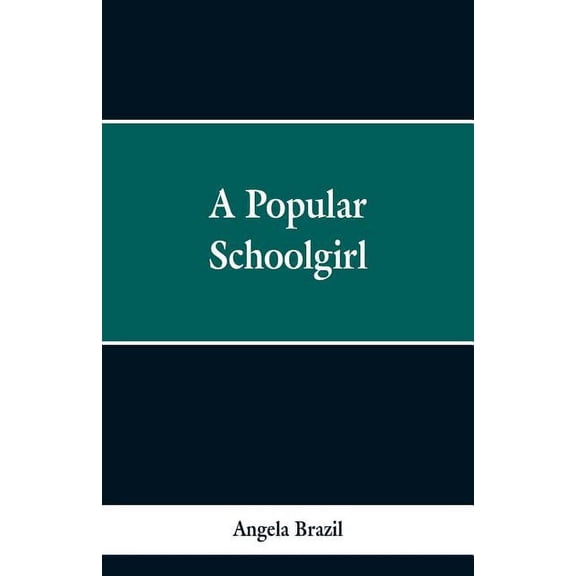 A Popular Schoolgirl, (Paperback)
