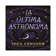 thumbnail image 1 of La Última Astrónoma Puck Shea Ernshaw, 1 of 2