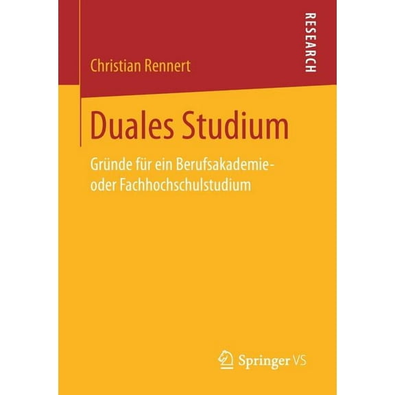 Duales Studium: Gründe Für Ein Berufsakademie- Oder Fachhochschulstudium, (Paperback)