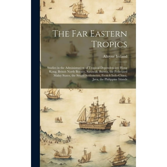 The Far Eastern Tropics (Hardcover)
