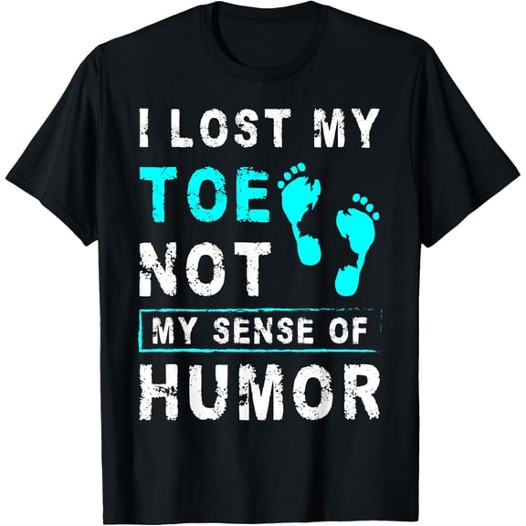 I Lost My Toe Not My Humor Toe Amputation Amputee T-ShirtMen's and women's gift, black and white T-shirt, size: Extra large S-4XL