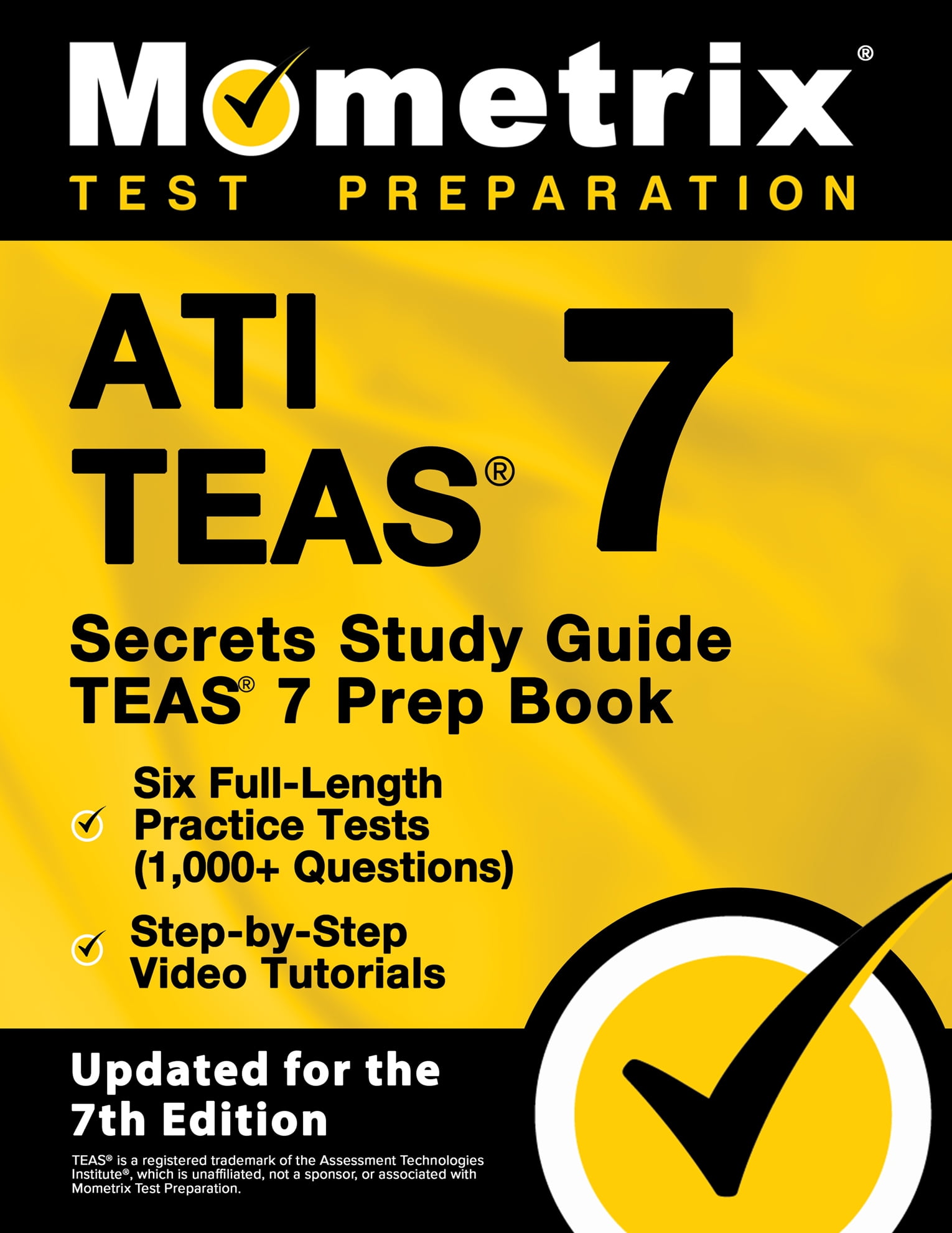ATI TEAS Secrets Study Guide TEAS 7 Prep Book, Six FullLength