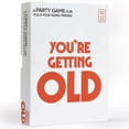 thumbnail image 1 of You're Getting Old: un Juego de Fiesta para You y Tus Amigos Mayores: Juego de Cartas para Adultos de 18 a 45 Años, 1 of 5
