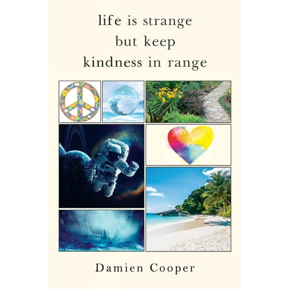 Life Is Strange But Keep Kindness In Range, (Paperback)