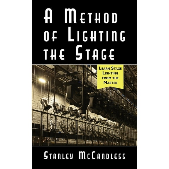 A Method of Lighting the Stage 4th Edition, (Paperback)