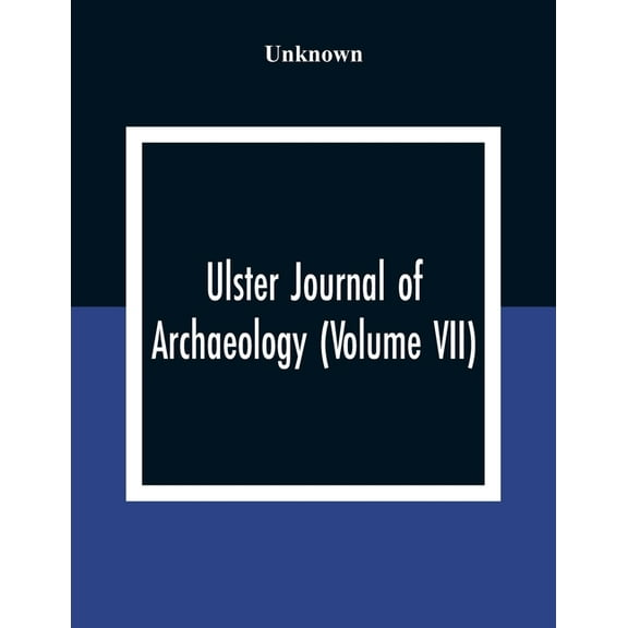 Ulster Journal Of Archaeology (Volume VII), (Paperback)
