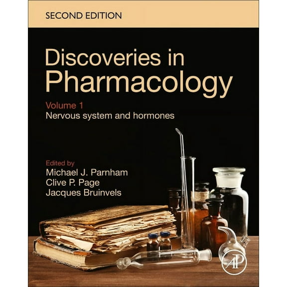 Discoveries in Pharmacology - Volume 1 - Nervous System and Hormones, (Hardcover)