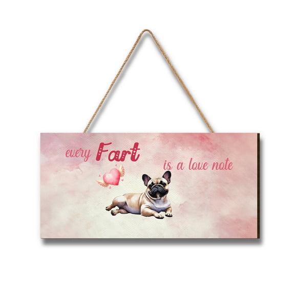Every Fart is Love Note French Bulldog Guilty Face Happy Valentine's Landscape Wood Sign Dog Lover Gifts Hanging Wall Home Decor - 01016