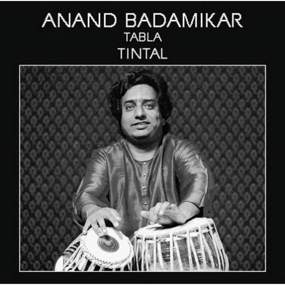 Anand Badamikar - Tintal - Music & Performance - CD