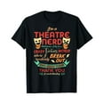 thumbnail image 1 of Je Suis un Nerd de Théâtre T-shirt Drôle - comme sur l'Image - S, 1 of 2