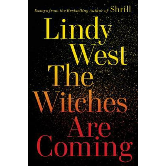 Pre-Owned The Witches Are Coming (Hardcover) 0316449881 9780316449885
