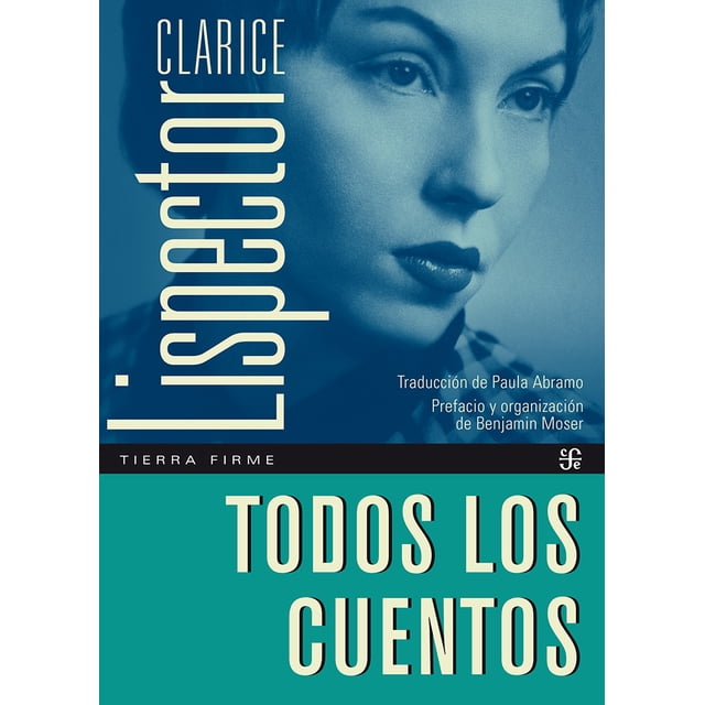 Libro Todos Los Cuentos Tapa Blanda, Autor Clarice Lispector, Editorial Fondo De Cultura Economica