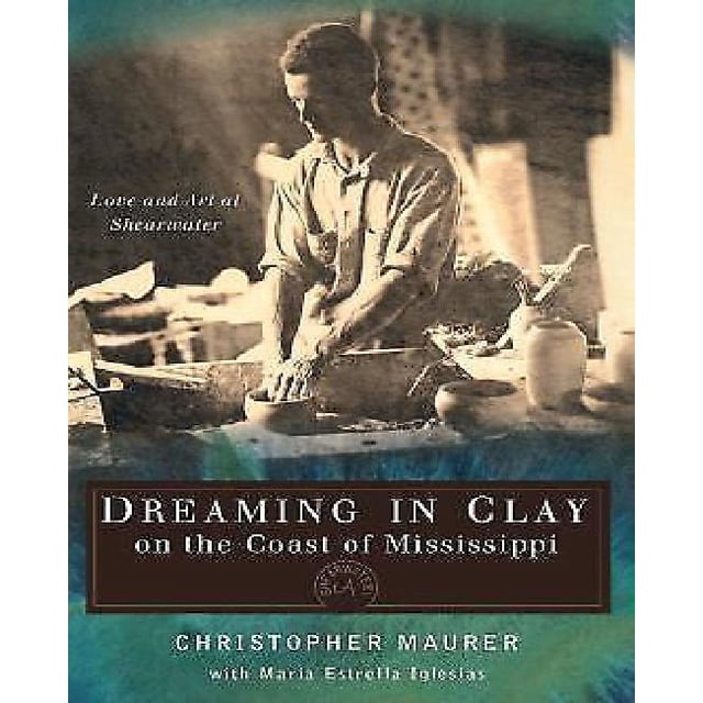 Rêver dans l'Argile sur la Côte du Mississippi: Amour et Art à Shearwater