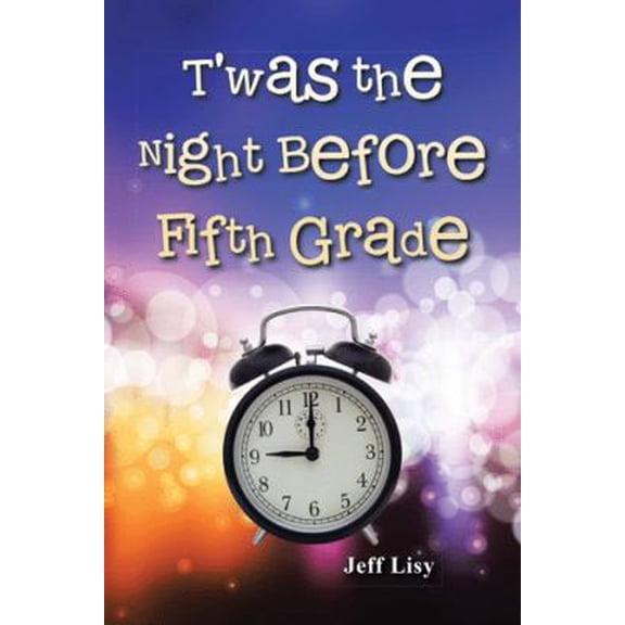 Pre-Owned T'was the Night Before Fifth Grade (Paperback) 1491768010 9781491768013