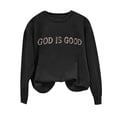 thumbnail image 5 of Miqool God Is Good Graphic Sweatshirt for Women Letter Print Crewneck Long Sleeve Shirts Casual Loose Pullover Tops, 5 of 5