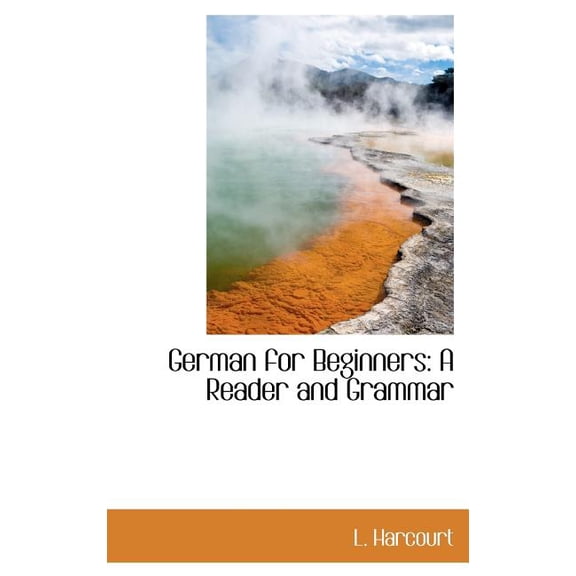 German for Beginners : A Reader and Grammar (Hardcover)