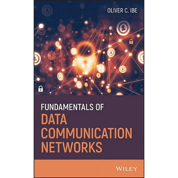 Fundamentals of Data Communication Networks, (Hardcover)