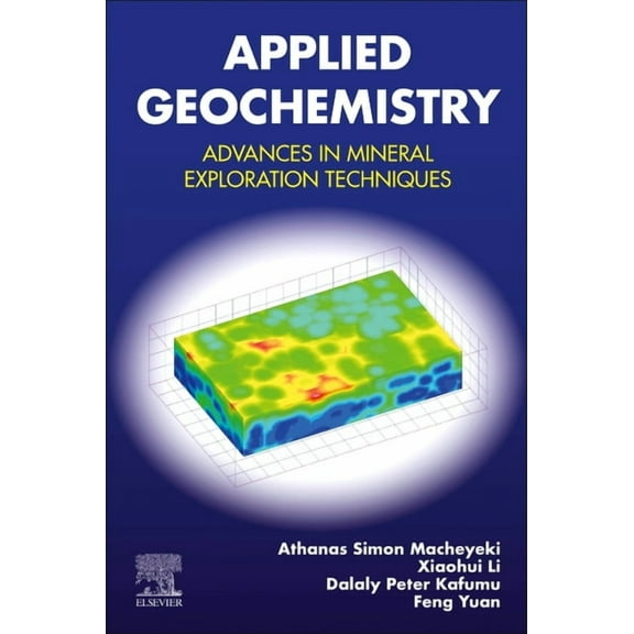 Applied Geochemistry: Advances in Mineral Exploration Techniques, (Paperback)
