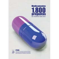 Medicamentos 1800 preguntas de examen tipo test: ETGOA (Escala Técnica de Gestión de Organismos Autónomos) Exámenes del , (Paperback)