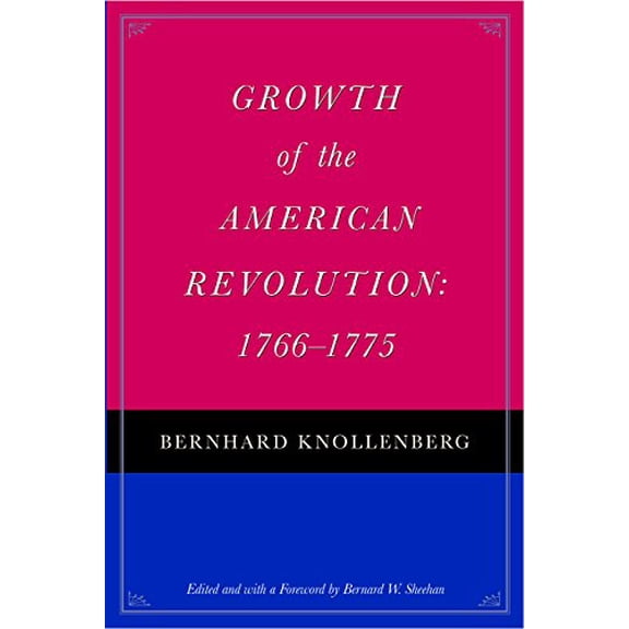 Pre-Owned GROWTH OF THE AMERICAN REVOLUTION: 1766-1775 (Paperback)