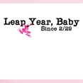 thumbnail image 2 of CafePress - Leap Year, Baby Infant Bodysuit - Baby Light Bodysuit, Size Newborn - 24 Months, 2 of 4