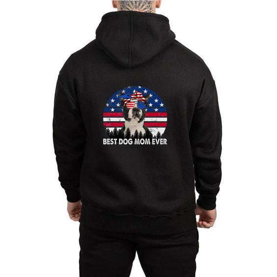 Best Dog Mom Ever Boston Terrier Hoodie, Dog Lover Gift, for men & women, up to size 5XL.