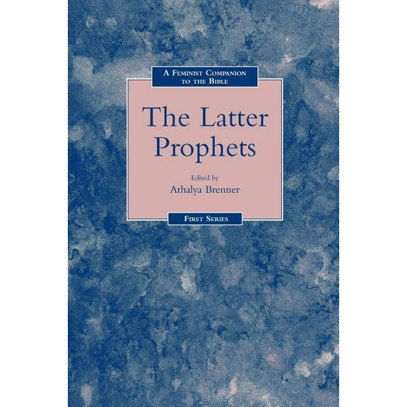Feminist Companion to the Bible A Feminist Companion to the Latter Prophets, Book 08, (Paperback)