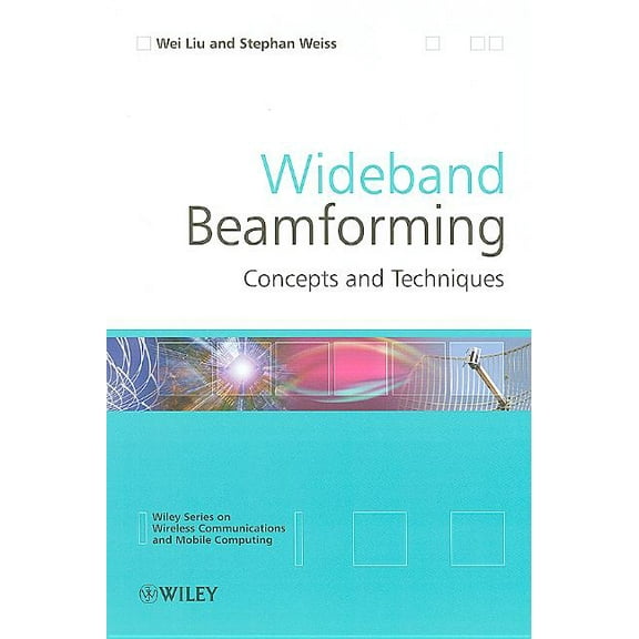 Wireless Communications and Mobile Compu Wideband Beamforming, (Hardcover)